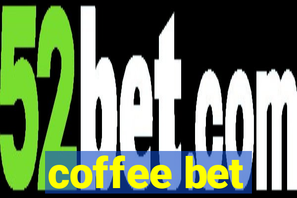 coffee bet