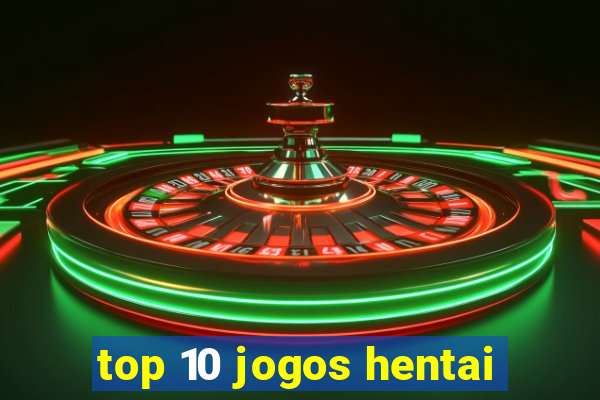 top 10 jogos hentai