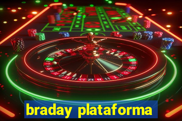 braday plataforma