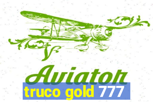 truco gold 777