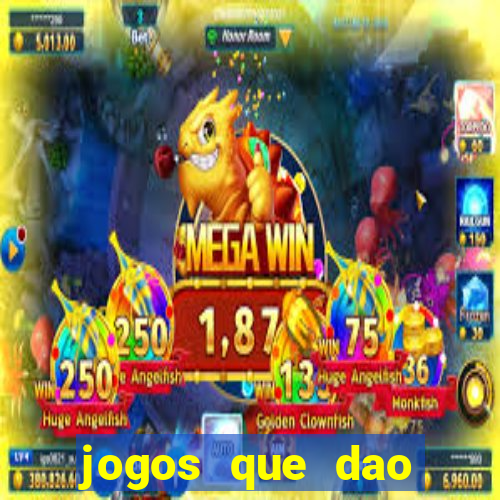 jogos que dao dinheiro sem deposito