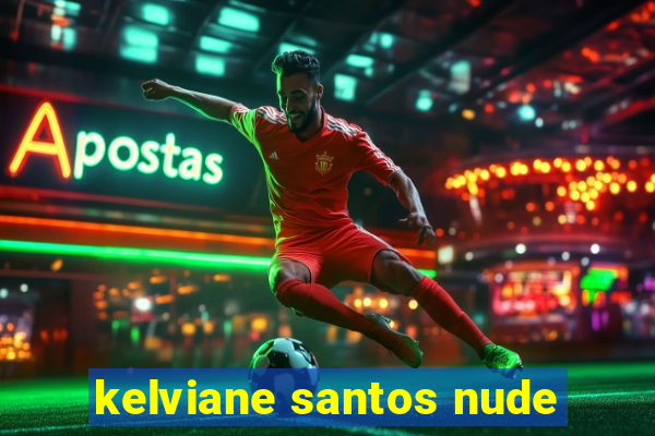 kelviane santos nude