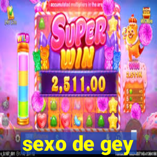 sexo de gey