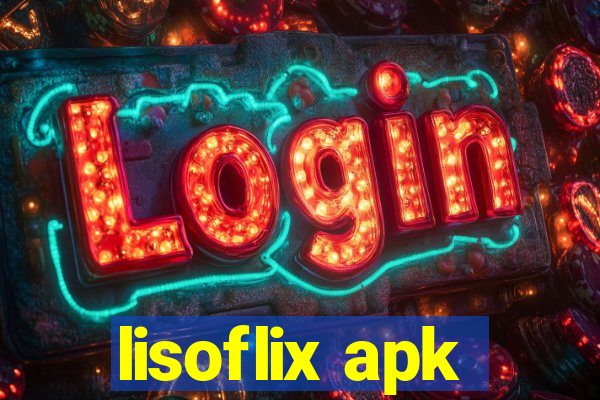 lisoflix apk