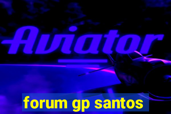 forum gp santos