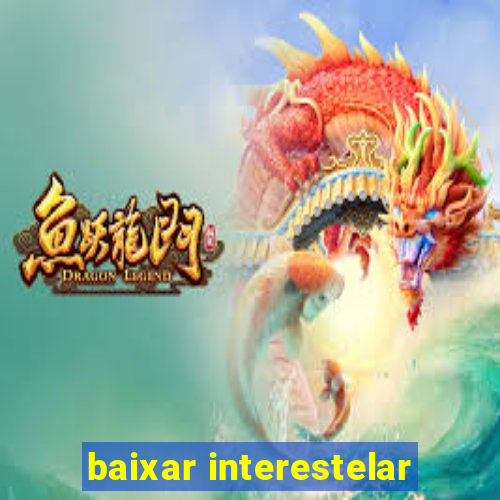 baixar interestelar