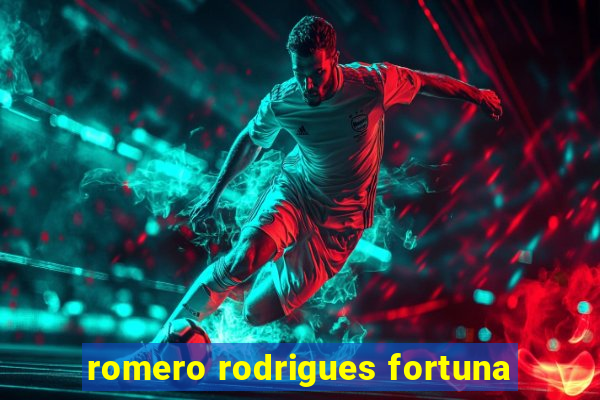 romero rodrigues fortuna