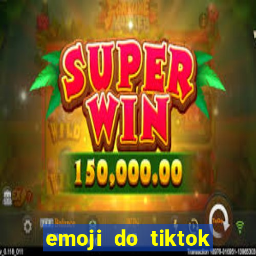 emoji do tiktok para copiar