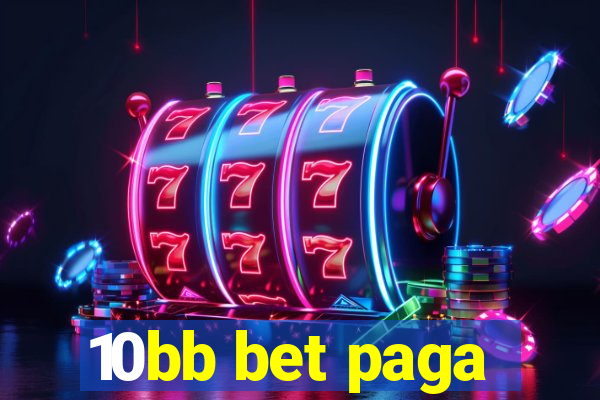 10bb bet paga