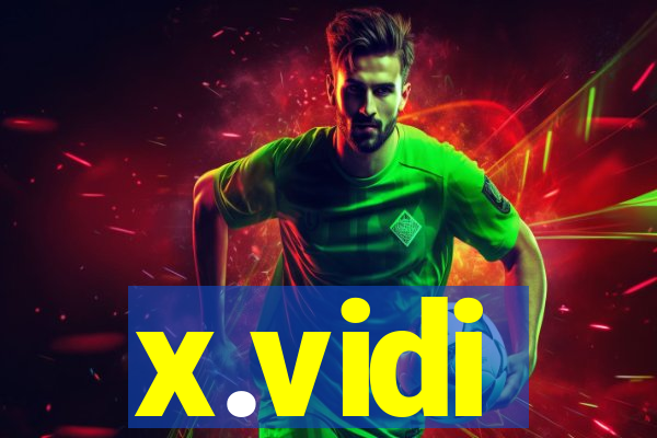 x.vidi