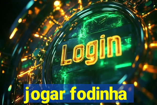 jogar fodinha