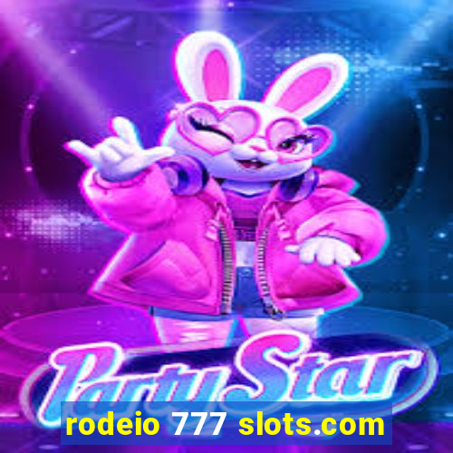 rodeio 777 slots.com