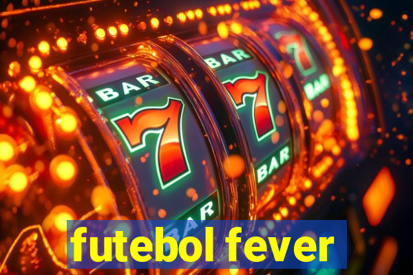 futebol fever