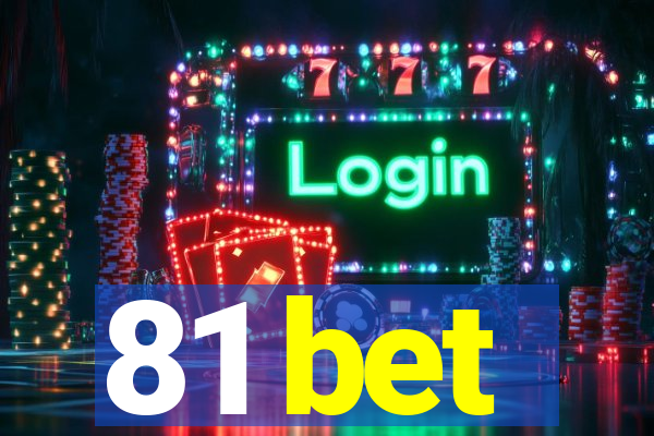 81 bet