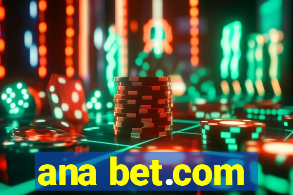 ana bet.com