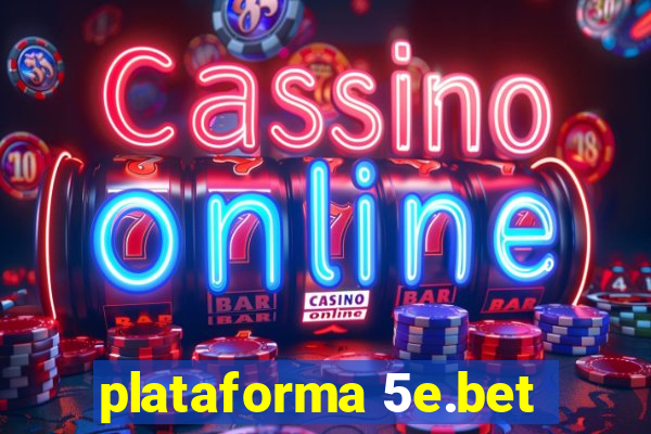 plataforma 5e.bet