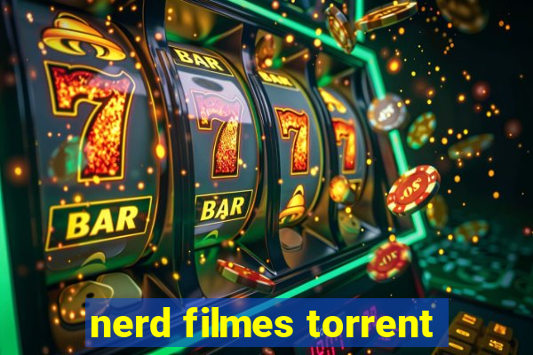 nerd filmes torrent