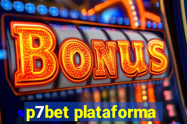 p7bet plataforma