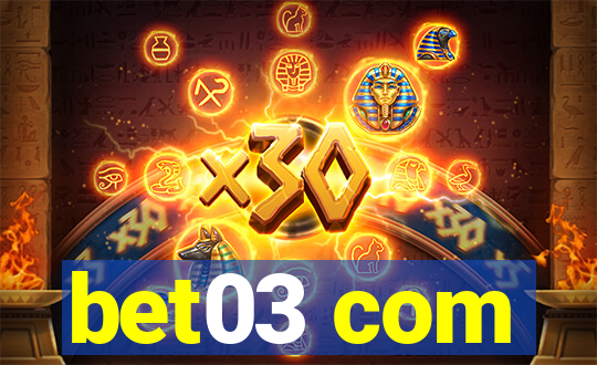 bet03 com