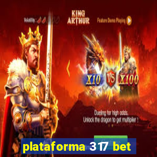 plataforma 317 bet