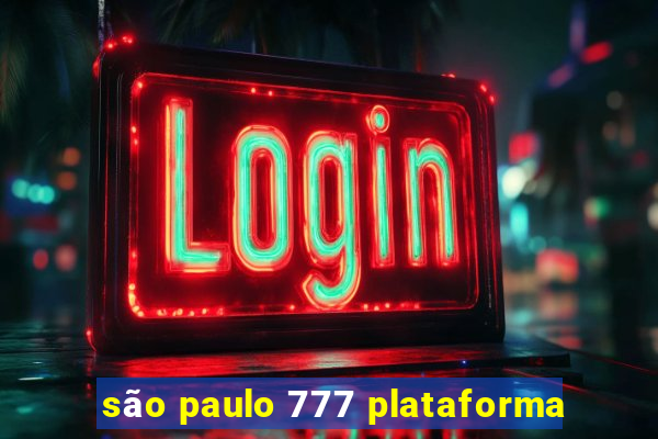 são paulo 777 plataforma