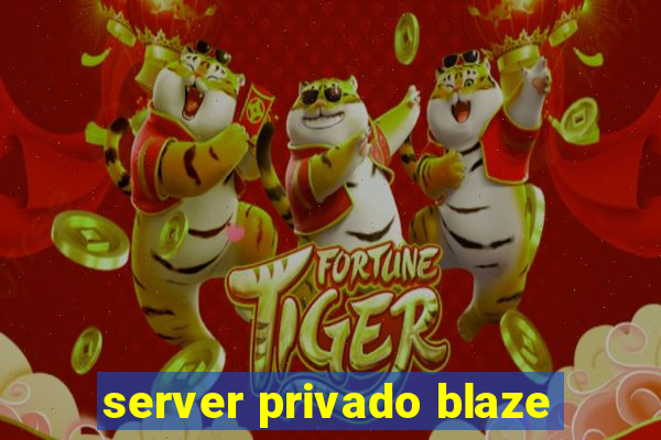 server privado blaze