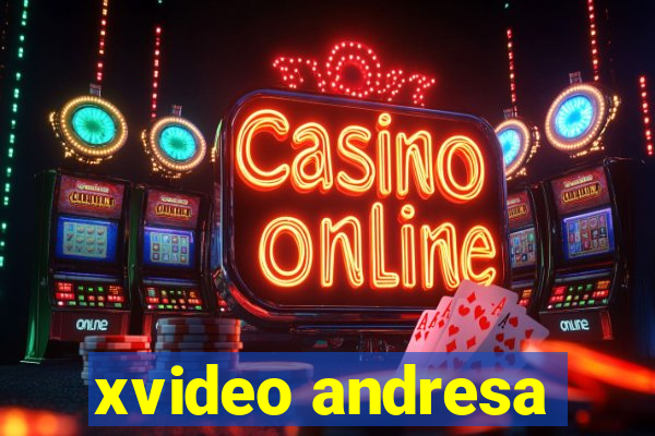 xvideo andresa