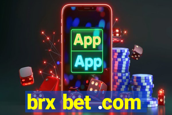 brx bet .com