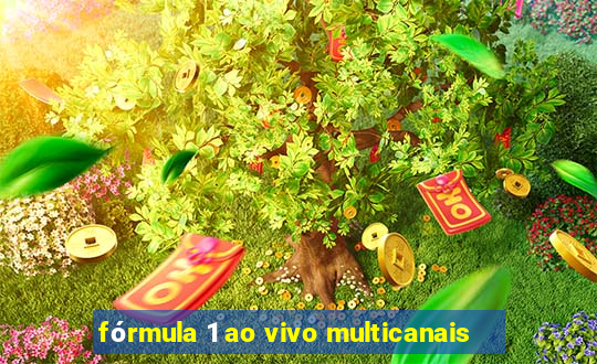 fórmula 1 ao vivo multicanais