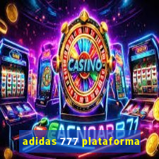 adidas 777 plataforma