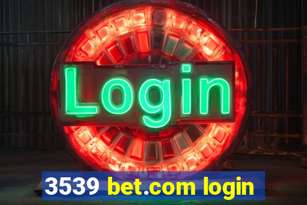 3539 bet.com login