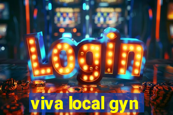 viva local gyn