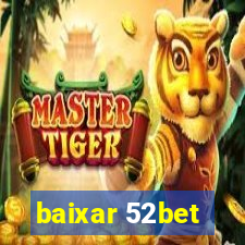 baixar 52bet