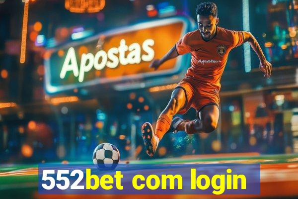 552bet com login