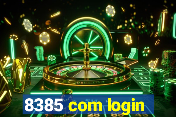 8385 com login