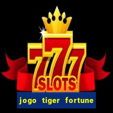 jogo tiger fortune paga mesmo