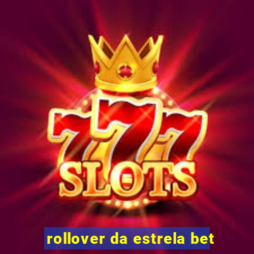 rollover da estrela bet