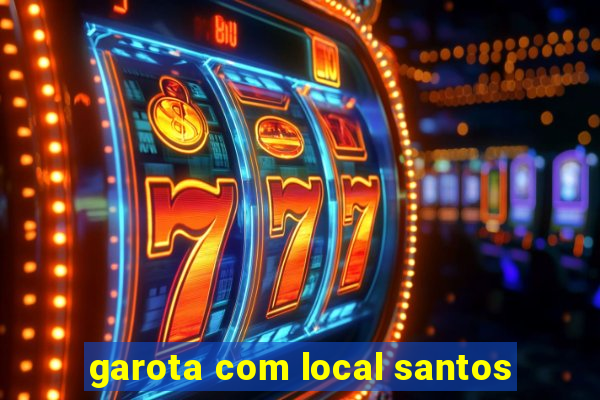 garota com local santos