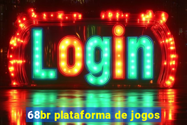 68br plataforma de jogos