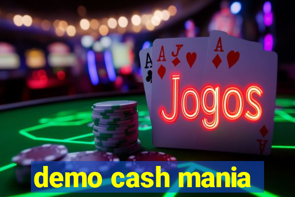 demo cash mania