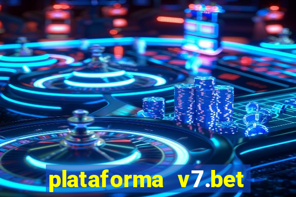 plataforma v7.bet paga mesmo