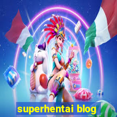 superhentai blog