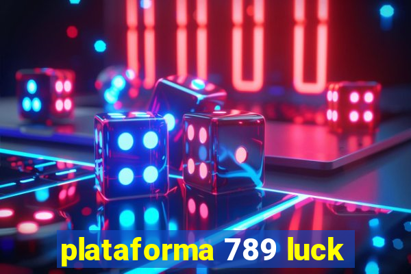 plataforma 789 luck