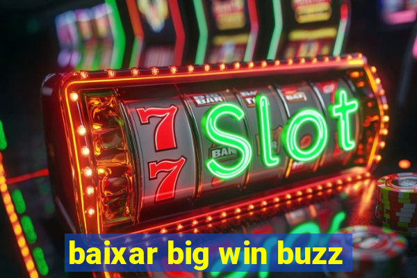 baixar big win buzz