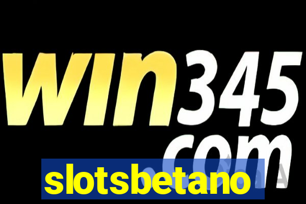 slotsbetano