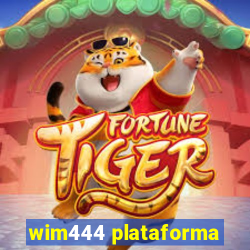 wim444 plataforma