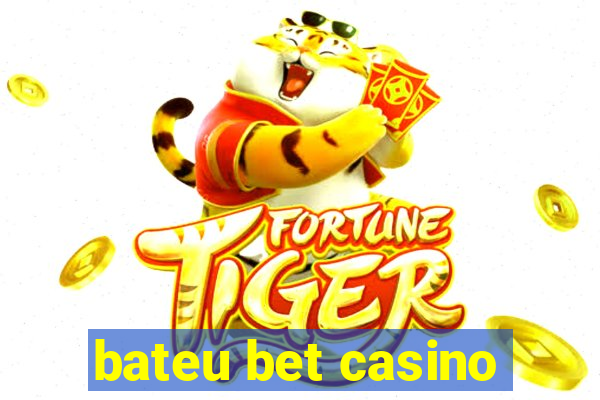 bateu bet casino