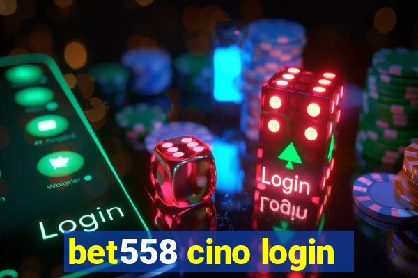 bet558 cino login