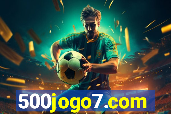 500jogo7.com