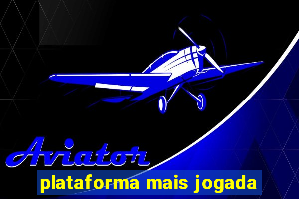 plataforma mais jogada